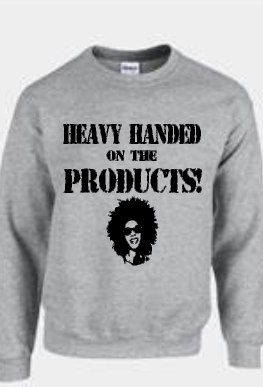 Heavy handed on the Products Sweatshirt